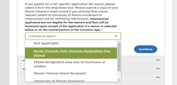 Instructions indicating that when you get to the sentence "If you qualify for a UIC-specific application fee waiver," that is the place on the application where you will choose the Break Through Tech Chicago waiver from the drop-down menu